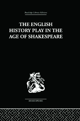 English History Play in the age of Shakespeare book