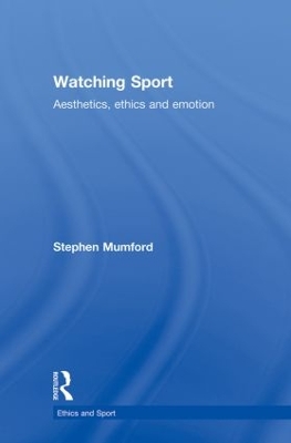 Watching Sport by Stephen Mumford