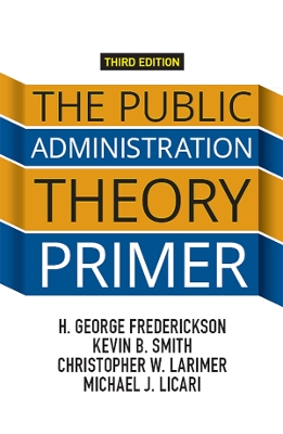 The Public Administration Theory Primer book