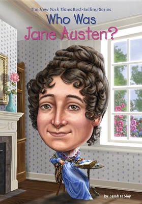 Who Was Jane Austen? by Sarah Fabiny