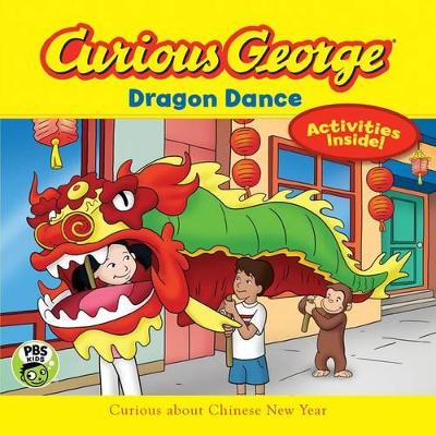 Curious George Dragon Dance by H. A. Rey