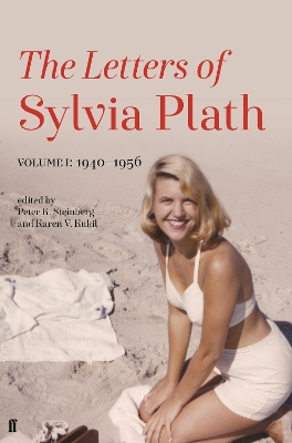 Letters of Sylvia Plath Volume I by Sylvia Plath