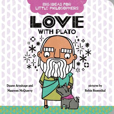 Big Ideas for Little Philosophers: Love with Plato book
