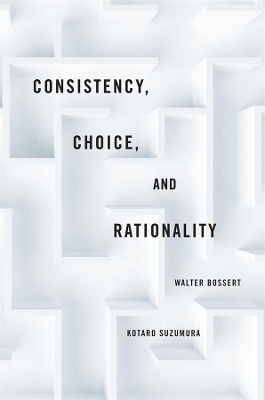 Consistency, Choice, and Rationality book