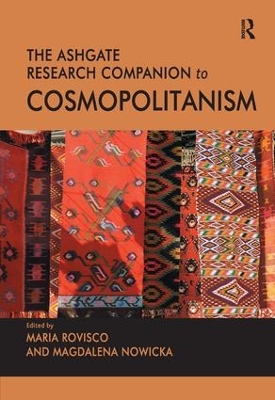 The The Ashgate Research Companion to Cosmopolitanism by Maria Rovisco