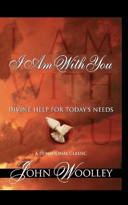 I Am with You by John Woolley