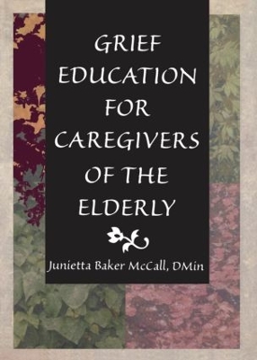 Grief Education for Caregivers of the Elderly book