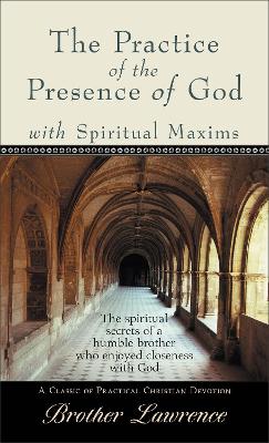 The Practice of Presence of God by Brother Lawrence