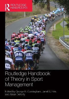 Routledge Handbook of Theory in Sport Management by George B. Cunningham