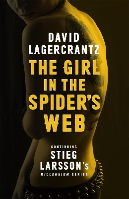 The Girl in the Spider's Web: A Dragon Tattoo story by David Lagercrantz