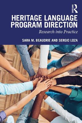 Heritage Language Program Direction: Research into Practice by Sara M. Beaudrie