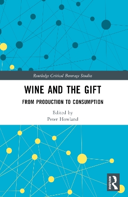 Wine and The Gift: From Production to Consumption book