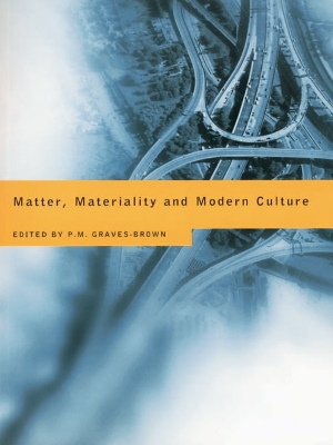Matter, Materiality and Modern Culture book
