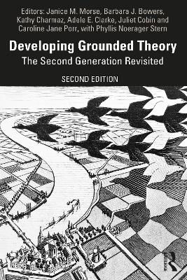 Developing Grounded Theory: The Second Generation Revisited book