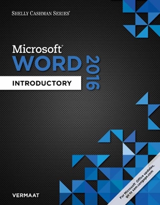 Shelly Cashman Series� Microsoft� Office 365 & Word 2016: Introductory book
