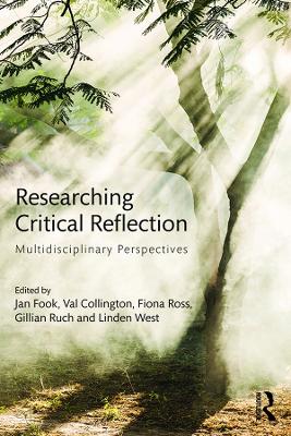 Researching Critical Reflection: Multidisciplinary Perspectives by Jan Fook