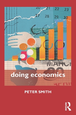Doing Economics by Peter Smith
