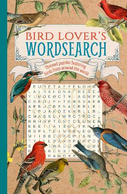 Bird Lover's Wordsearch: Themed Puzzles Featuring Birds from around the World book