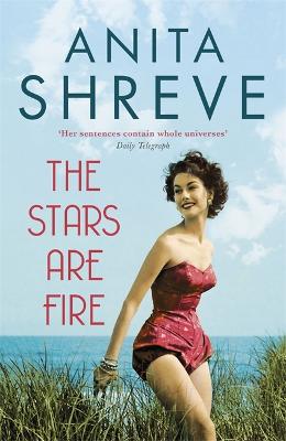 The Stars are Fire by Anita Shreve