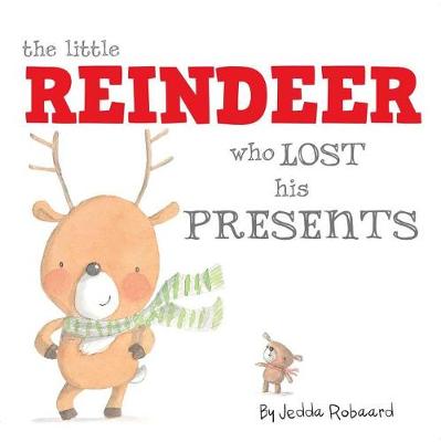 The Little Reindeer Who Lost His Presents book
