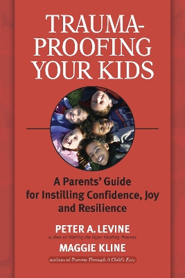 Trauma-Proofing Your Kids book