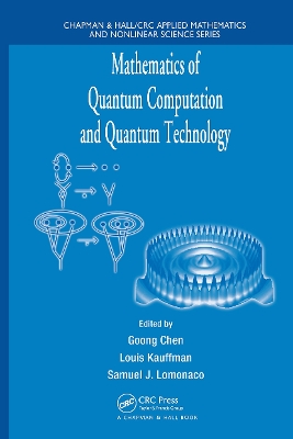 Mathematics of Quantum Computation and Quantum Technology by Louis Kauffman