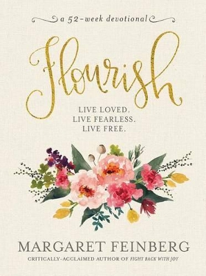 FLOURISH: Live Free, Live Loved by Margaret Feinberg