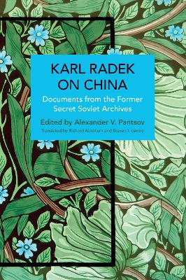 Karl Radek on China: Documents from the Former Secret Soviet Archives book
