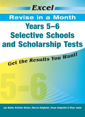 Excel Revise in a Month Years 5-6: Selective Schools and Scholarship Tests book
