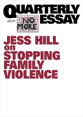 On stopping family violence: Quarterly Essay 97 book