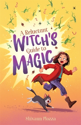A Reluctant Witch's Guide to Magic by Shivaun Plozza