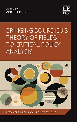 Bringing Bourdieu's Theory of Fields to Critical Policy Analysis book