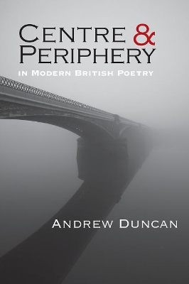 Centre and Periphery in Modern British Poetry book