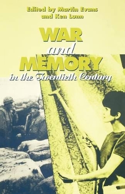 War and Memory in the Twentieth Century by Martin Evans
