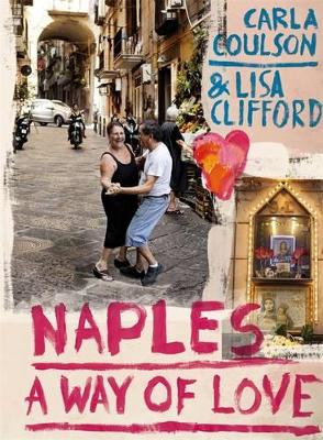 Naples: a way of love book
