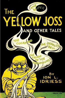 The Yellow Joss by Ion Idriess