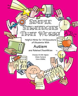 Simple Strategies That Work! Helpful Hints for Educators of Students with AS, High-functioning Autism and Related Disabilities book