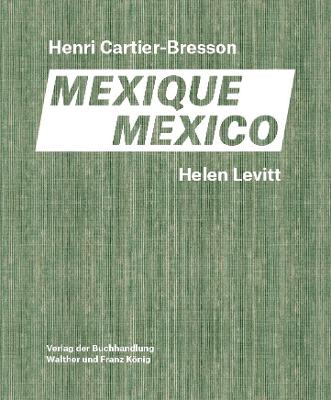 Helen Levitt / Henri Cartier-Bresson. Mexico book