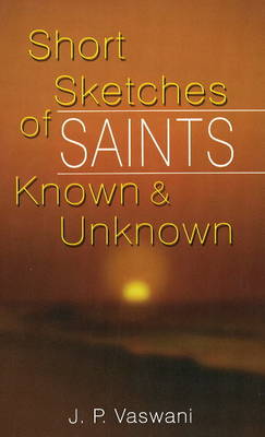 Short Sketches of Saints Known and Unknown book