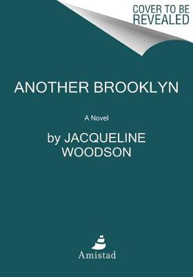 Another Brooklyn by Jacqueline Woodson