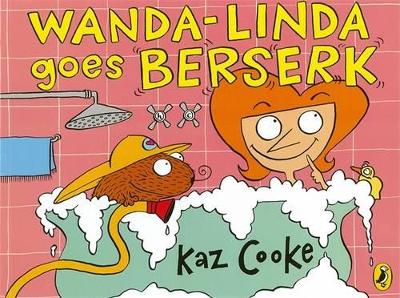 Wanda-Linda Goes Berserk by Kaz Cooke