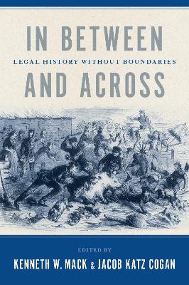 In Between and Across: Legal History Without Boundaries book