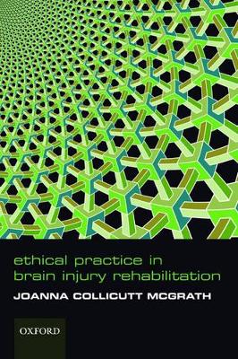 Ethical Practice in Brain Injury Rehabilitation book