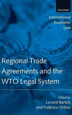 Regional Trade Agreements and the WTO Legal System by Lorand Bartels