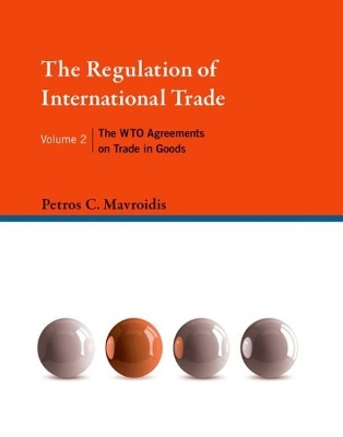 The Regulation of International Trade by Petros C. Mavroidis