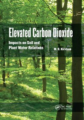 Elevated Carbon Dioxide: Impacts on Soil and Plant Water Relations book