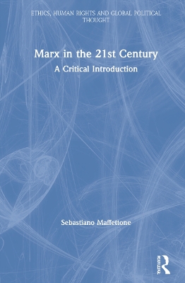 Marx in the 21st Century: A Critical Introduction by Sebastiano Maffettone