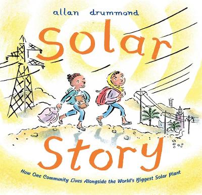 Solar Story: How One Community Lives Alongside the World's Biggest Solar Plant book