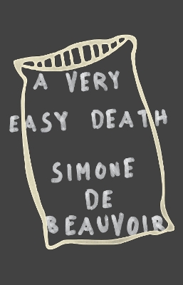 Very Easy Death by Simone de Beauvoir