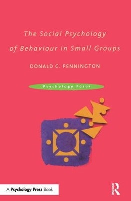 The Social Psychology of Behaviour in Small Groups book